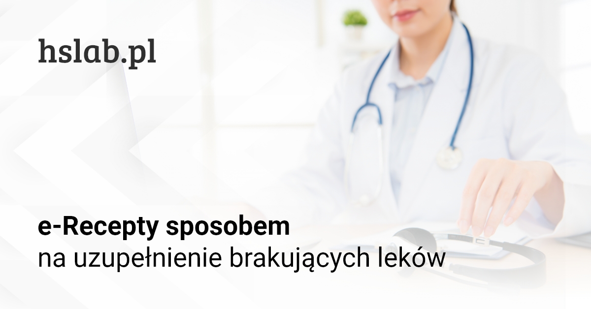 e-Recepty sposobem na uzupełnienie brakujących leków