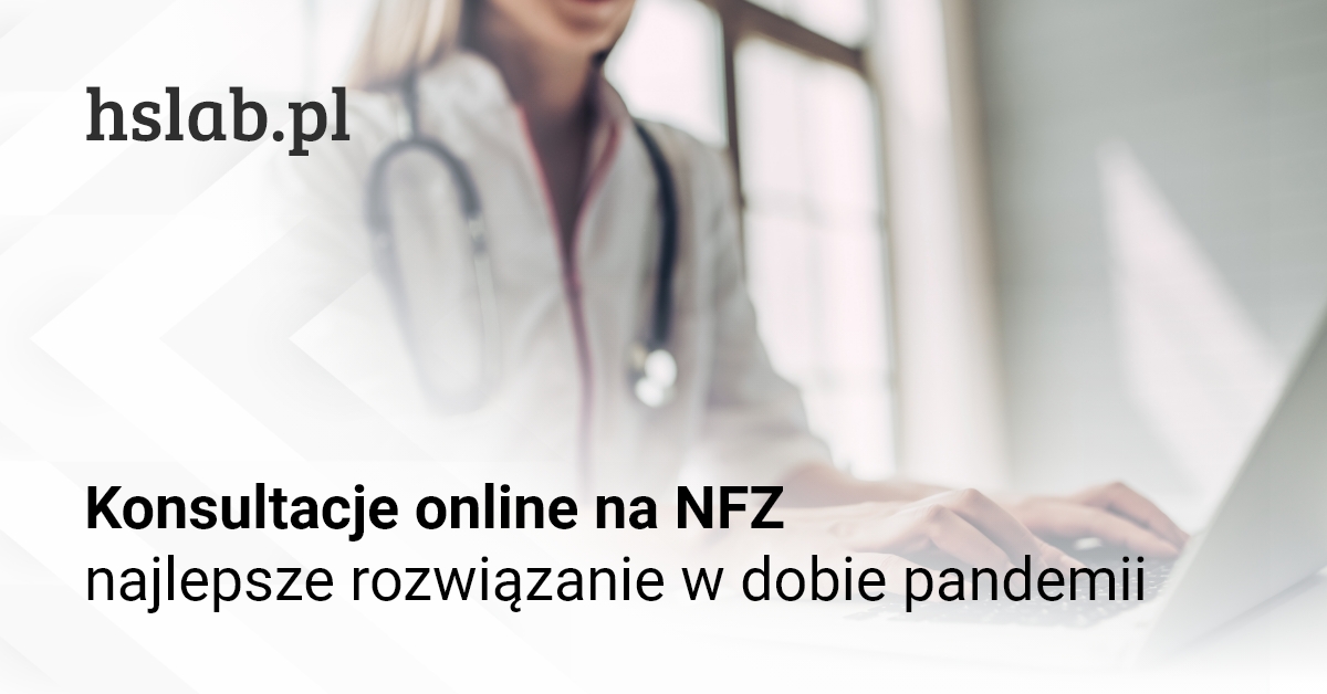 Konsultacje online na NFZ – najlepsze rozwiązanie w dobie pandemii