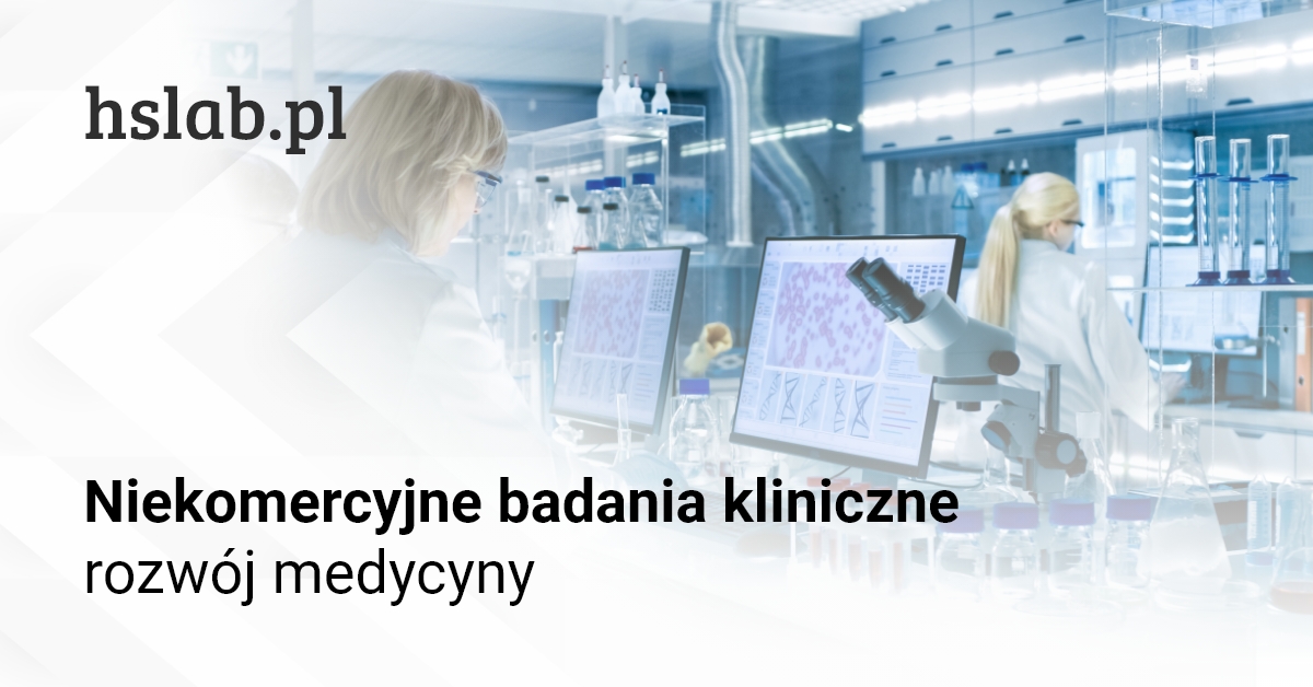 Niekomercyjne badania kliniczne - rozwój medycyny