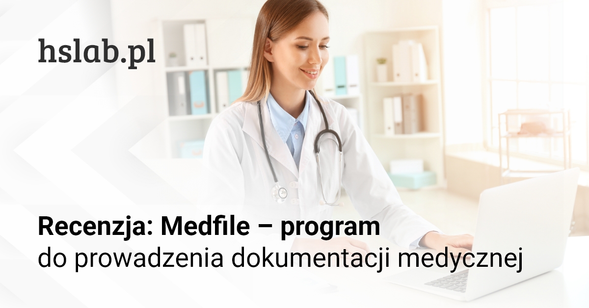 Recenzja: Medfile – program do prowadzenia dokumentacji medycznej dla lekarzy i fizjoterapeutów
