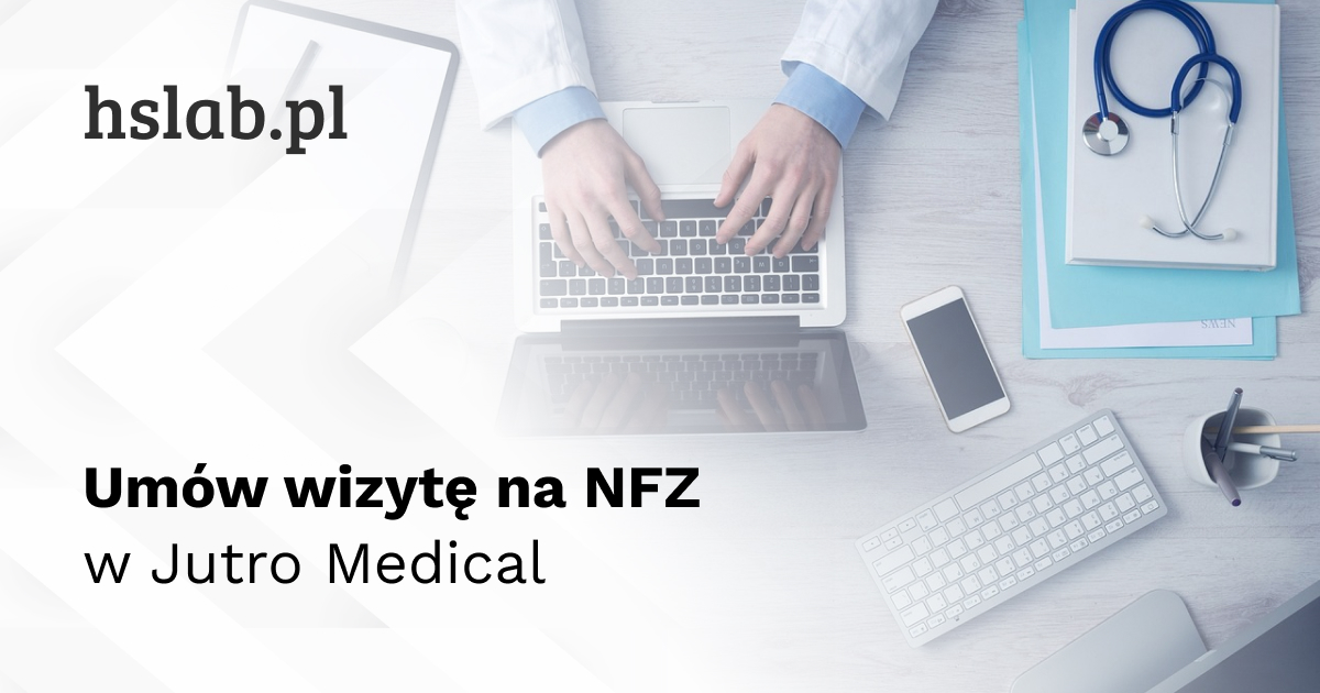 Umów wizytę na NFZ w Jutro Medical